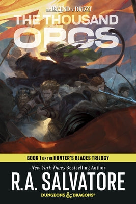 The Thousand Orcs: Dungeons & Dragons: Book 1 of the Hunter's Blades Trilogy by Salvatore, R. A.