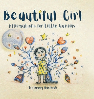 Beautiful Girl: Affirmations for Little Queens by Machmali, Tammy