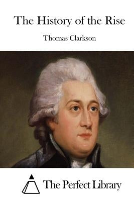 The History of the Rise by The Perfect Library