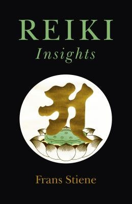 Reiki Insights by Stiene, Frans