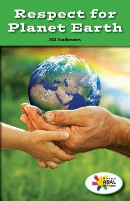 Respect for Planet Earth by Andersen, Jill