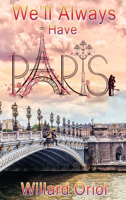 We'll Always Have Paris by Oriol, Willard