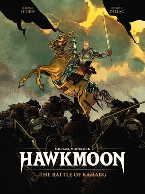 Hawkmoon: The Battle of Kamarg by Le Gris, Jerome