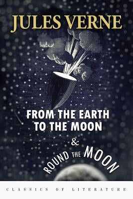 From the Earth to the Moon & Round the Moon: Illustrated by Mercier, Louis