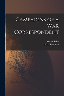 Campaigns of a war Correspondent by Prior, Melton