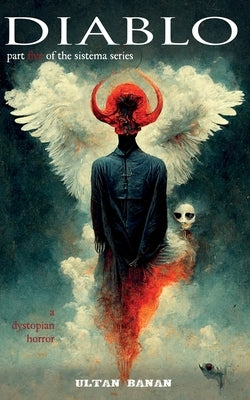 Diablo: A Dystopian Horror by Banan, Ultan