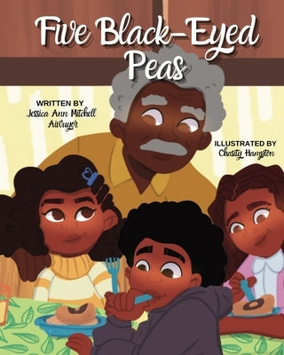 Five Black-Eyed Peas by Mitchell Aiwuyor, Jessica Ann