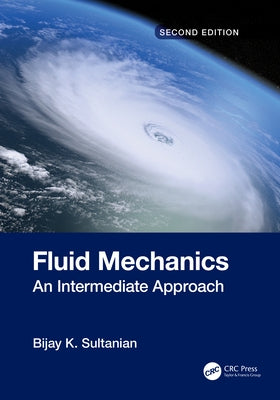 Fluid Mechanics: An Intermediate Approach by Sultanian, Bijay K.