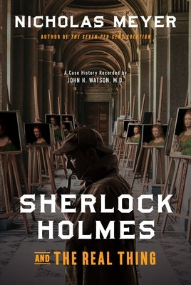 Sherlock Holmes and the Real Thing by Meyer, Nicholas