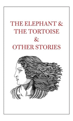 The Elephant & The Tortoise & Other Stories by Shah, Tahir