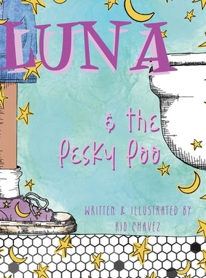 Luna And The Pesky Poo by Chavez, Rio