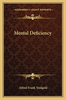 Mental Deficiency by Tredgold, Alfred Frank