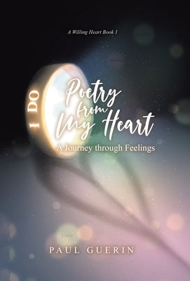 Poetry from My Heart: A Journey through Feelings by Guerin, Paul