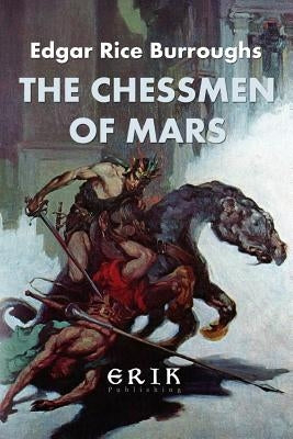 The Chessmen of Mars by Burroughs, Edgar Rice