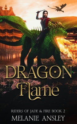 Dragon Flame by Ansley, Melanie