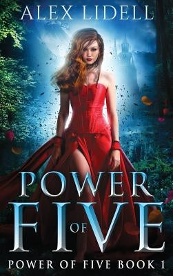 Power of Five: Reverse Harem Fantasy by Lidell, Alex