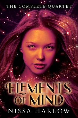 Elements of Mind: The Complete Quartet by Harlow, Nissa