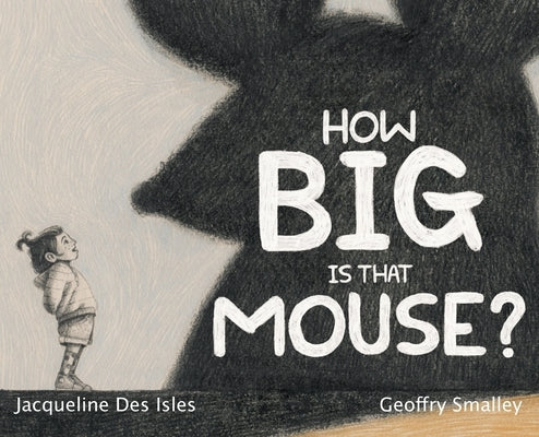 How Big Is That Mouse? by Des Isles, Jacqueline