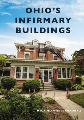 Ohio's Infirmary Buildings by KirKendall, Holly
