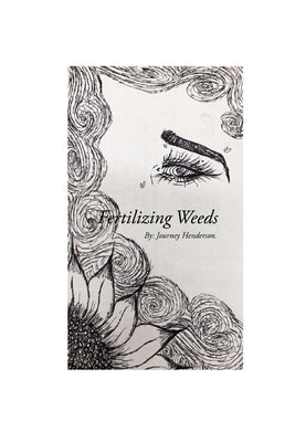 Fertilizing Weeds by Henderson, Journey