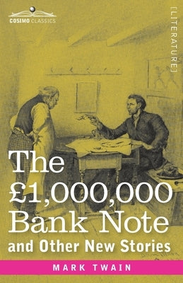 The £1,000,000 Bank Note and Other New Stories by Twain, Mark