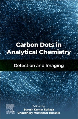 Carbon Dots in Analytical Chemistry: Detection and Imaging by Kailasa, Suresh Kumar