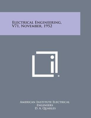 Electrical Engineering, V71, November, 1952 by American Institute Electrical Engineers