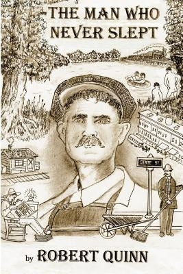 The Man Who Never Slept by Quinn, Robert