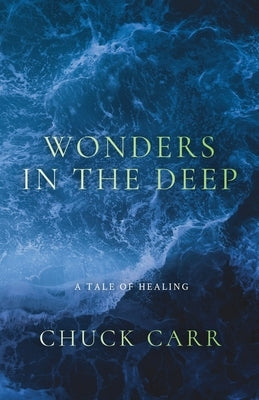 Wonders In The Deep by Carr, Chuck