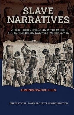 Slave Narratives Administrative Files by Administration, Wp