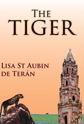 The Tiger by St Aubin de Terán, Lisa