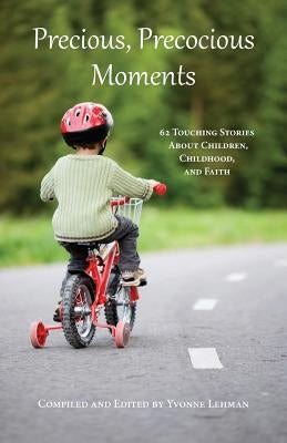 Precious, Precocious Moments by Lehman, Yvonne
