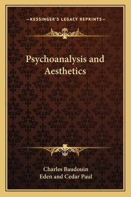 Psychoanalysis and Aesthetics by Baudouin, Charles