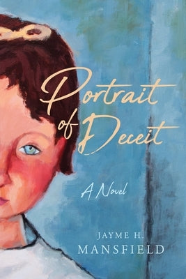 Portrait of Deceit by Mansfield, Jayme