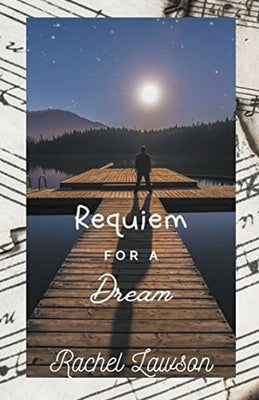 Requiem for a Dream by Lawson, Rachel