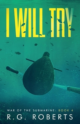 I Will Try by Roberts, R. G.