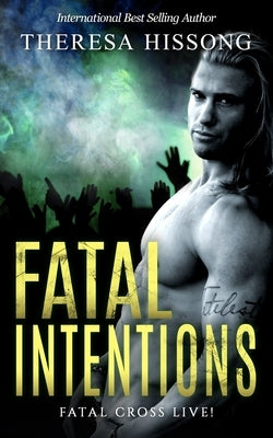 Fatal Intentions (Fatal Cross Live! Book 4) by Ryan, Heidi