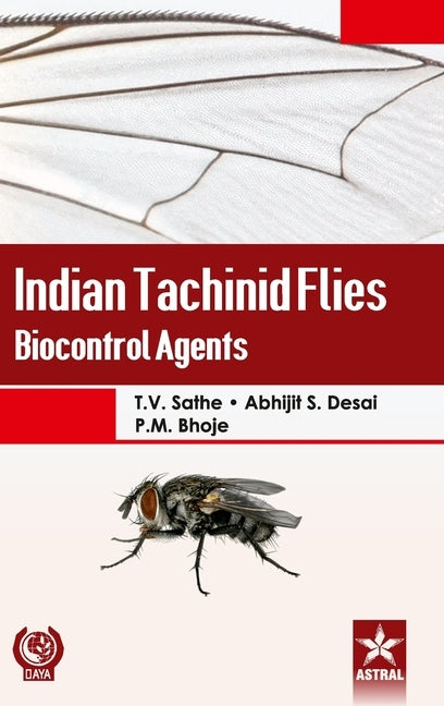 Indian Tachinid Flies: Bioconrol Agents by Sathe, T. V.