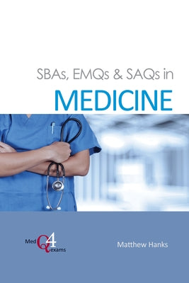 Sbas, Emqs & Saqs in Medicine by Hanks, Matthew