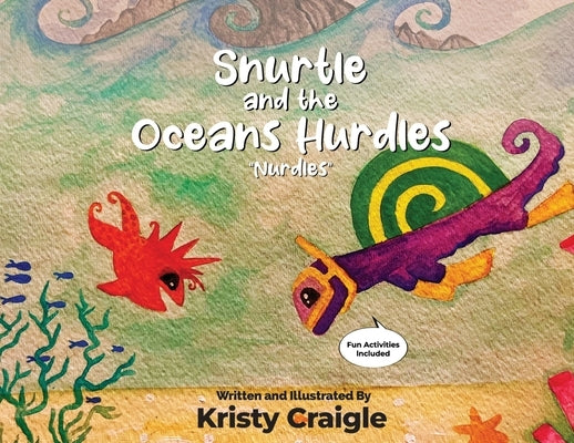 Snurtle and the Oceans Hurdles "Nurdles" by Craigle, Kristy