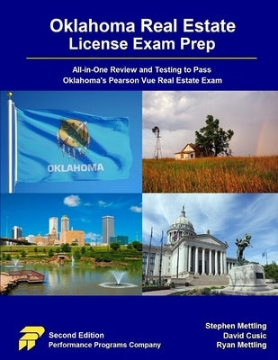 Oklahoma Real Estate License Exam Prep: All-in-One Review and Testing to Pass Oklahoma's Pearson Vue Real Estate Exam by Mettling, Stephen
