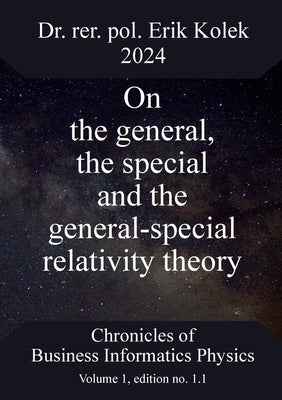 On the general, the special and the general-special relativity theory by Kolek, Erik