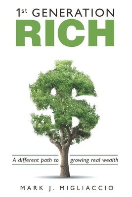 1St Generation Rich by Migliaccio, Mark J.