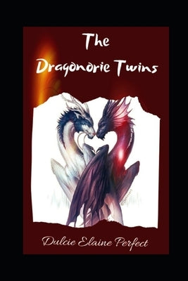 Dragonorie Twins: Hidden Truth by Perfect, Dulcie Elaine