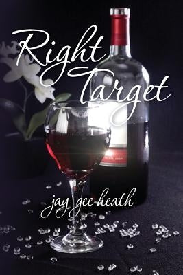 Right Target by Heath, Jay Gee