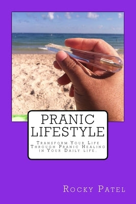 Pranic Lifestyle by Patel, Rocky