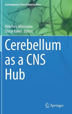 Cerebellum as a CNS Hub by Mizusawa, Hidehiro