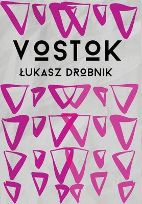 Vostok by Drobnik, Lukasz