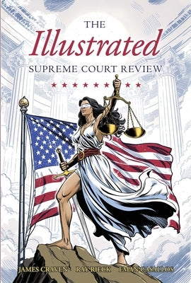 Illustrated Supreme Court Review 2024-2025 by Craven, James
