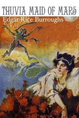Thuvia, Maid of Mars by Burroughs, Edgar Rice